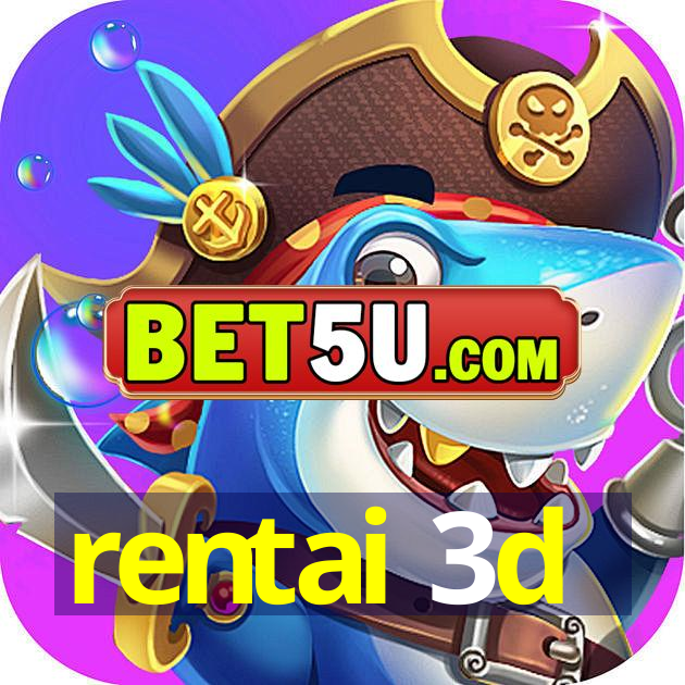 rentai 3d